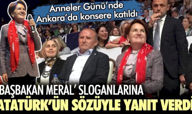 Başbakan Meral sloganlarına Akşener Atatürk'ün sözüyle yanıt verdi