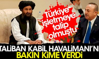 Taliban Kabil Havalimanı'nı bakın kime verdi