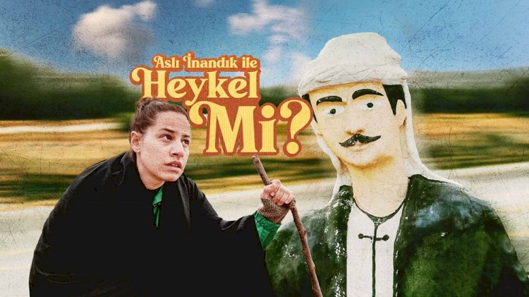 ASLI İNANDIK İLE “HEYKEL Mİ?” MACERASI BAŞLADI