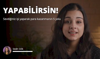 Sevdiğiniz işi yaparak para kazanmanın 5 yolu
