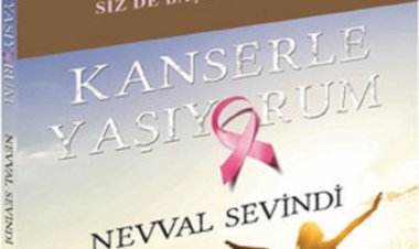 Kanserle Yaşıyorum Nevval Sevindi