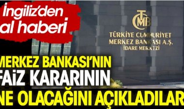 İngiliz'den al haberi. Merkez bankasının faiz kararı ne olacağını açıkladılar