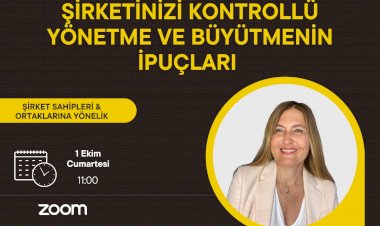 “Şirketinizi Kontrollü Yönetme ve Büyütmenin İpuçları”