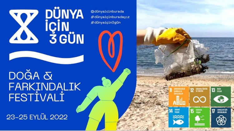 “Dünya İçin Üç Gün” Doğa ve Farkındalık Festivali’nde bir araya gelmeye hazır mısınız?