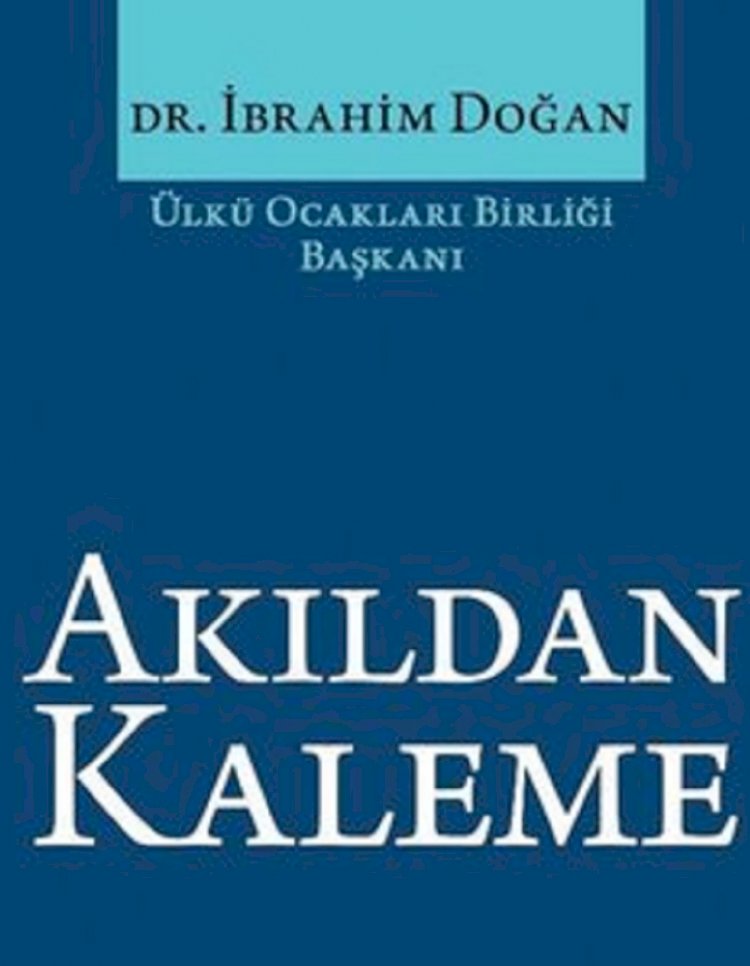 Akıldan Kaleme Kitap Açıklaması