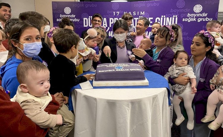 17 KASIM DÜNYA PREMATÜRE GÜNÜ PREMATÜRE BEBEK AİLELERİYLE KUTLANDI