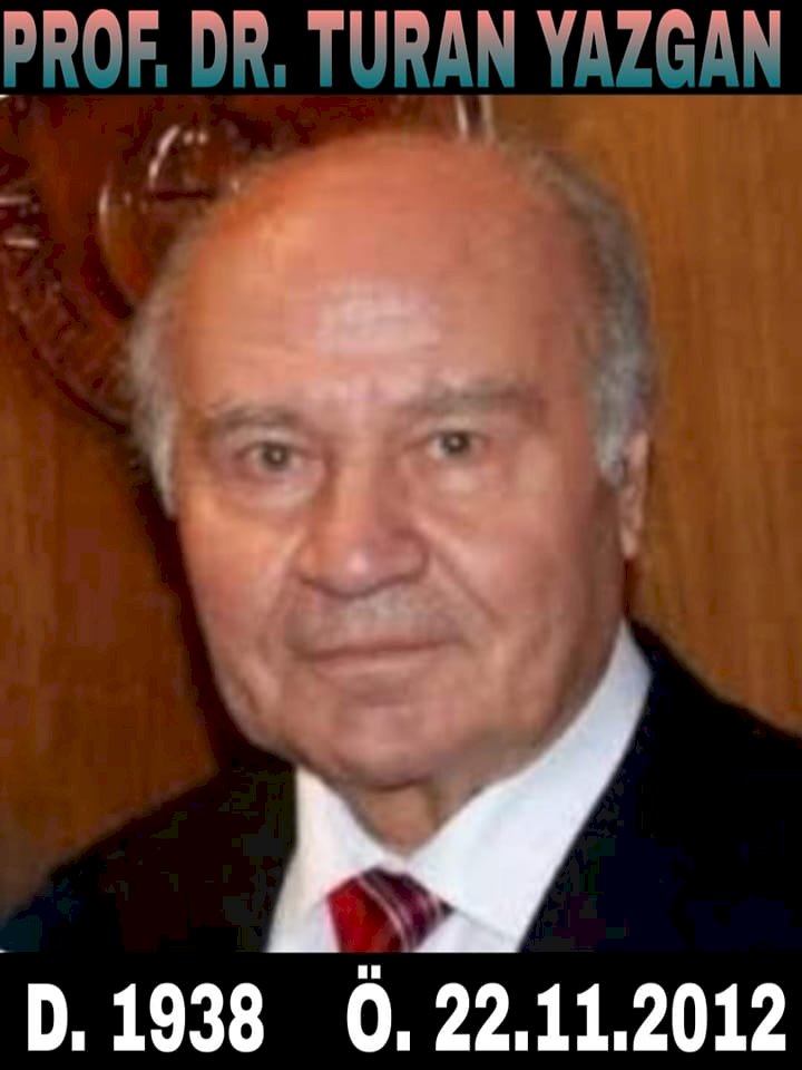 Prof. Dr. Turan YAZGAN kimdir?