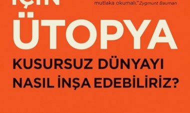 Gerçekçiler İçin Ütopya
