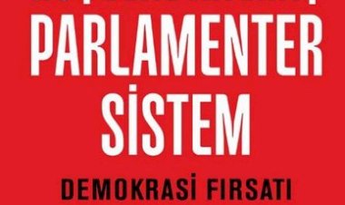 Güçlendirilmiş Parlamenter Sistem - Demokrasi Fırsatı