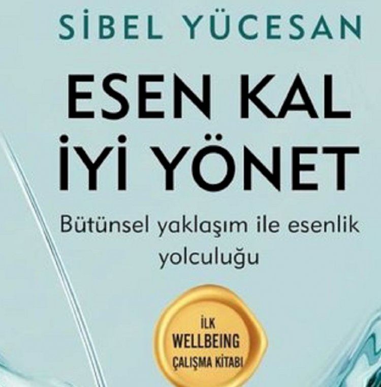 Esen Kal İyi Yönet Sibel Yücesan