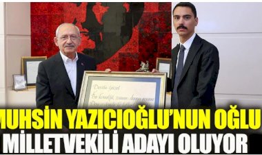 Muhsin Yazıcıoğlu'nun oğlu milletvekili adayı oluyor