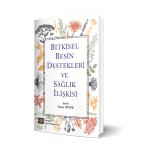 Bitkisel Besin Destekleri ve Sağlık İlişkisi