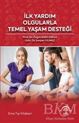 İlk Yardım Olgularla Temel Yaşam Desteği  Özgür Karcıoğlu