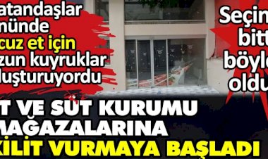 Et ve Süt Kurumu mağazalarına kilit vurmaya başladı
