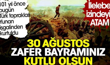 Türk toprakları Yunan işgalinden 101 yıl önce bugün kurtuldu.