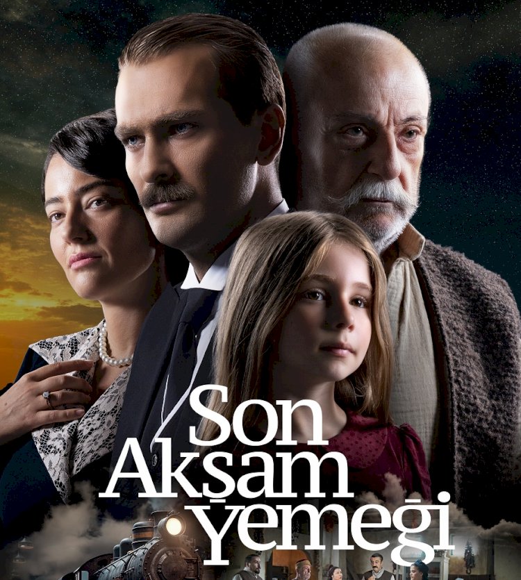 “Son Akşam Yemeği”   27 Ekim’de sinemalarda!