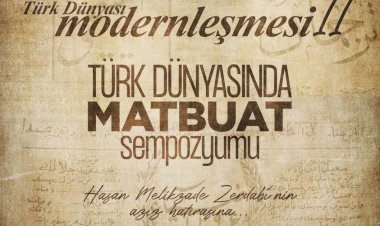 TÜRK DÜNYASINDA MATBUAT SEMPOZYUMU