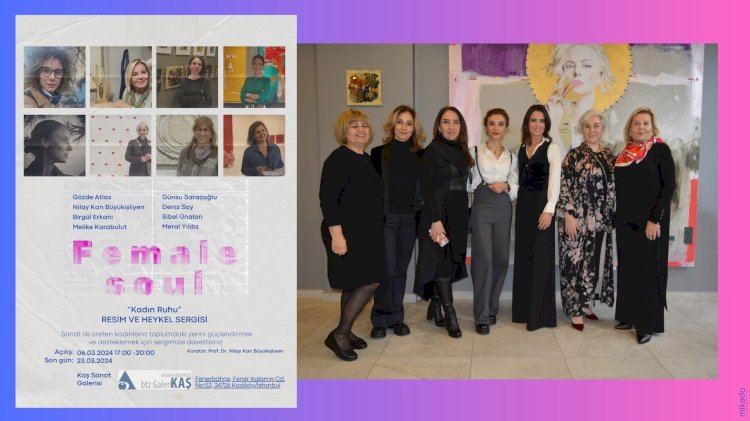 "Female Soul - Kadın Ruhu" Sergisi Kaş Sanat Galerisi'nde!