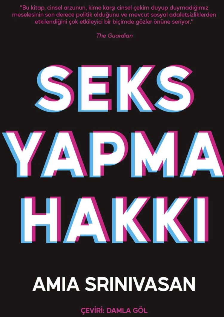 Seksle ilgili tabulara meydan okuyan bir kitap: Seks Yapma Hakkı
