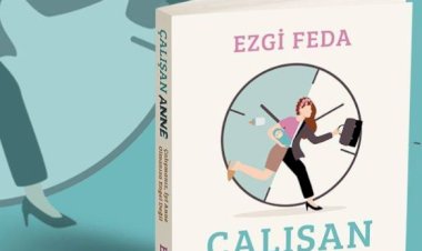 Çalışan Anne: Çalışmanız, İyi Anne Olmanıza Engel Değil
