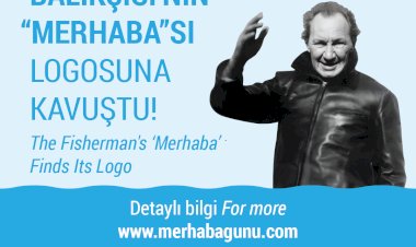 MERHABA GÜNÜ’NDE HALİKARNAS BALIKÇISI ANILACAK