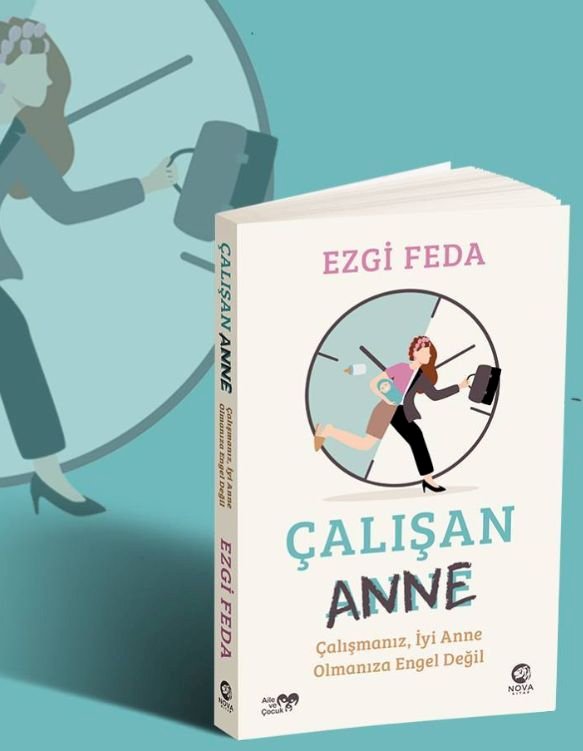 Çalışan Anne: Çalışmanız, İyi Anne Olmanıza Engel Değil