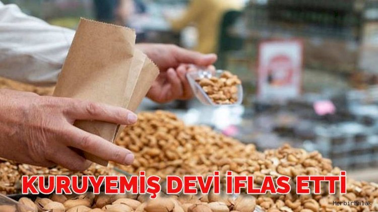200'den fazla şubesi bulunuyordu… Türkiye’nin kuruyemiş devi iflas bayrağını çekti!