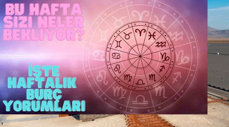 Burçların sırları: Koç'un düşmanları, Boğa'nın sağlık mucizesi ve Aslan'ın aşk uyumu bu hafta gün yüzüne çıkıyor!