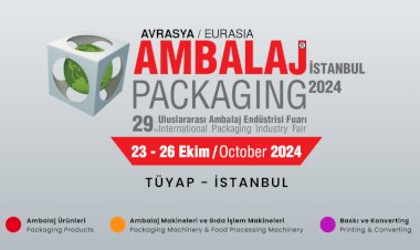 Avrasya Ambalaj 23-26 Ekim 2024 tarihlerinde İstanbul’daki Tüyap Fuar ve Kongre Merkezi’nde