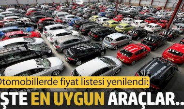 Otomobillerde fiyat listesi yenilendi: İşte en uygun araçlar...