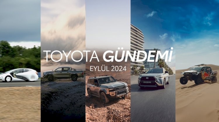 TOYOTA GÜNDEMİ - Eylül 2024
