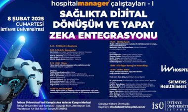 Sağlıkta Dijital Dönüşüm Ve Yapay Zeka İstinye Üniversitesi’nde Konuşulacak