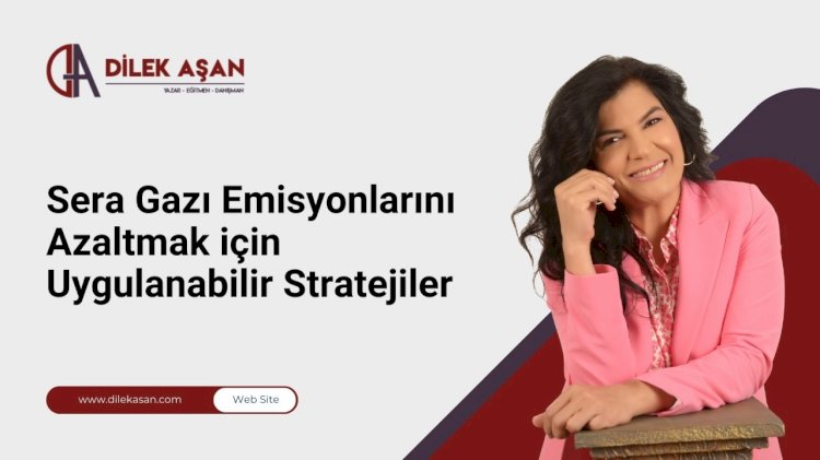 Sera Gazı Emisyonlarını Azaltmak için Uygulanabilir Stratejiler