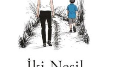 İki Nesil Bir Yolculuk