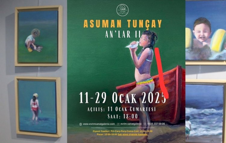 Asuman Tuncay’ın “AN’LAR II” Sergisi Sanatseverlerle Buluştu