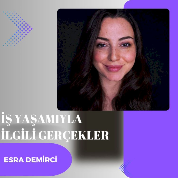 İş Hayatında Karşılaşabileceğiniz Gerçekler