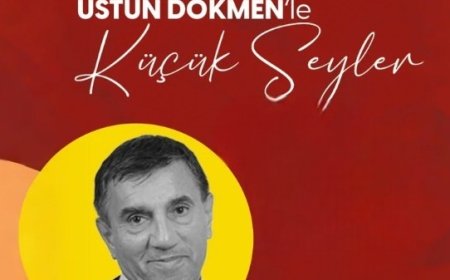 “Üstün Dökmen ile Küçük Şeyler” üç gösteriyle Ankara’da