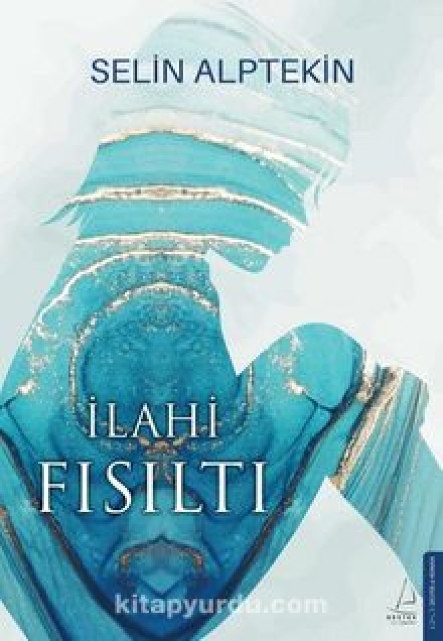 İlahi Fısıltı Selin Alptekin DESTEK YAYINLARI
