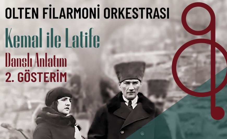 MUSTAFA KEMAL ATATÜRK VE LATİFE HANIM’IN HİKAYESİ YARIN YENİDEN SAHNEDE!