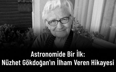 Türkiye’nin ilk kadın gökbilimcisi Nüzhet Gökdoğan’ın bilimde açtığı yol ve kadınlara ilham veren hayatı.
