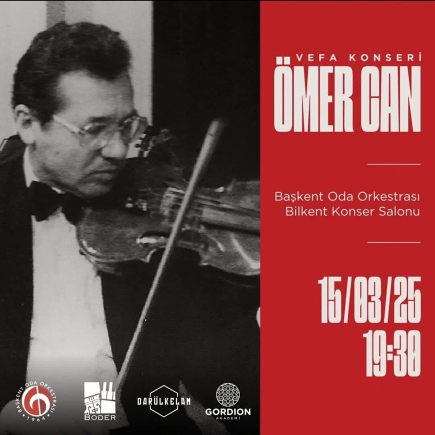 Başkent Oda Orkestrası’ndan Ömer Can’a Vefa Konseri