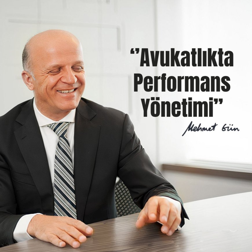 Avukatlıkta Performans Yönetimi
