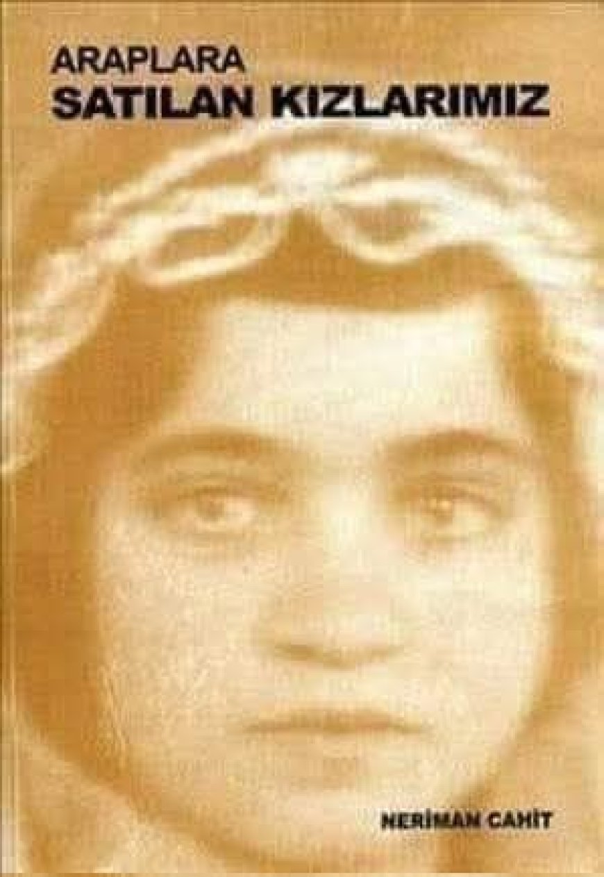 ARAPLARA SATILAN KIZLARIMIZ