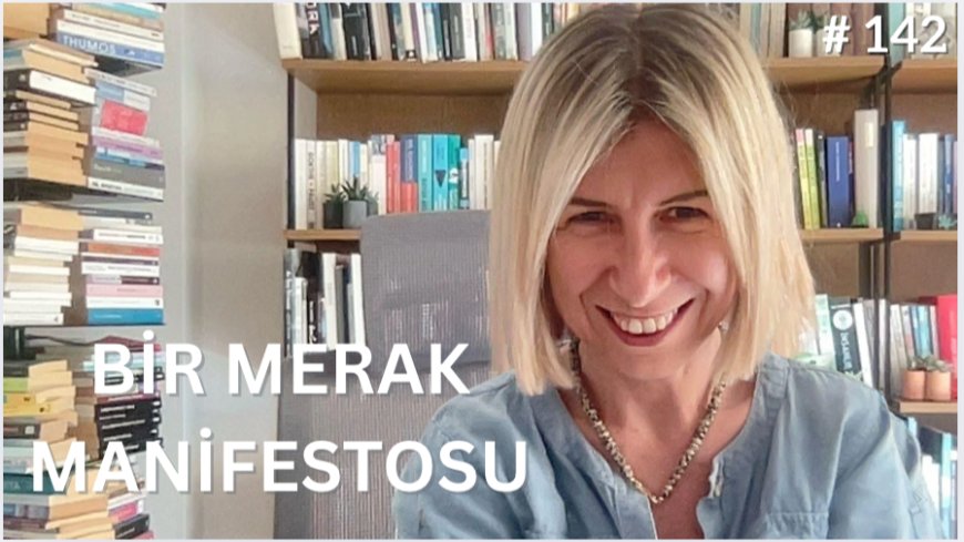 BİR MERAK MANİFESTOSU DENEMESİ
