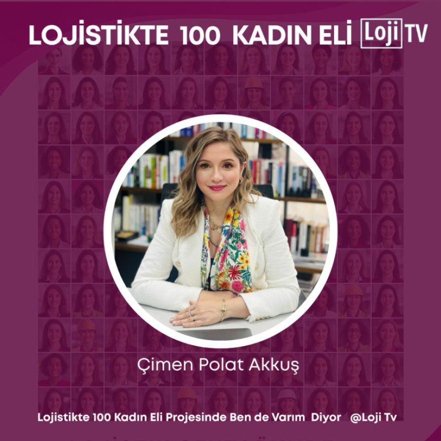 Lojistikte Kadın Liderliğine Güçlü Vurgu: “100 Kadın Eli” Projesi Başladı