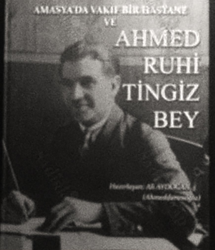 Ruhi Tingiz’in mirası: Amasya’ya kalıcı sağlık yatırımı