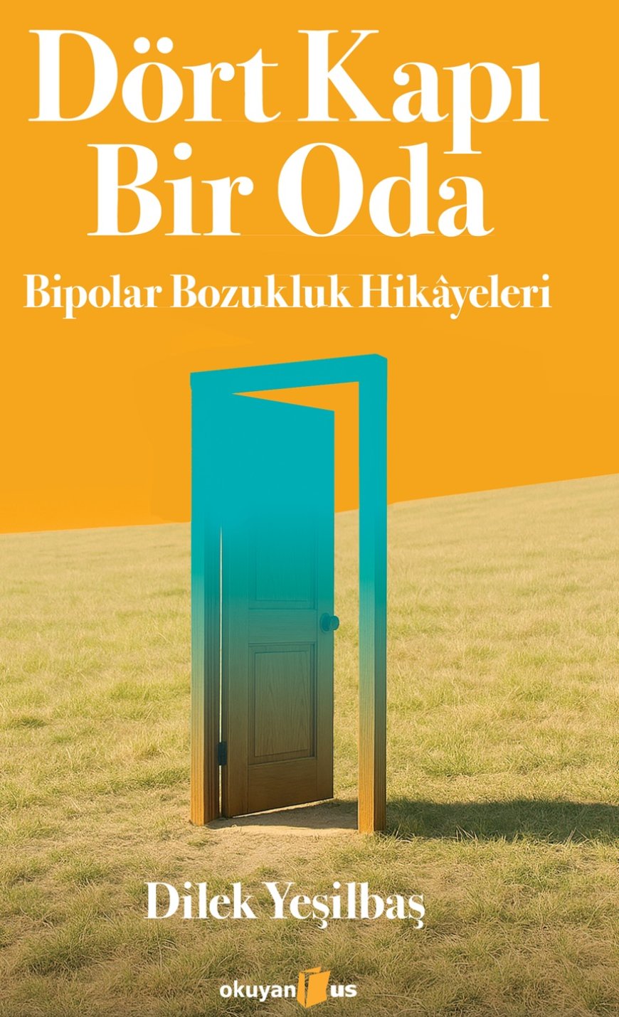 Bipolar bozukluğu anlatan ‘Dört Kapı Bir Oda’ yayımlandı