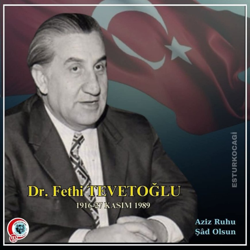 Fethi Tevetoğlu, vefat yıl dönümünde rahmetle anıldı