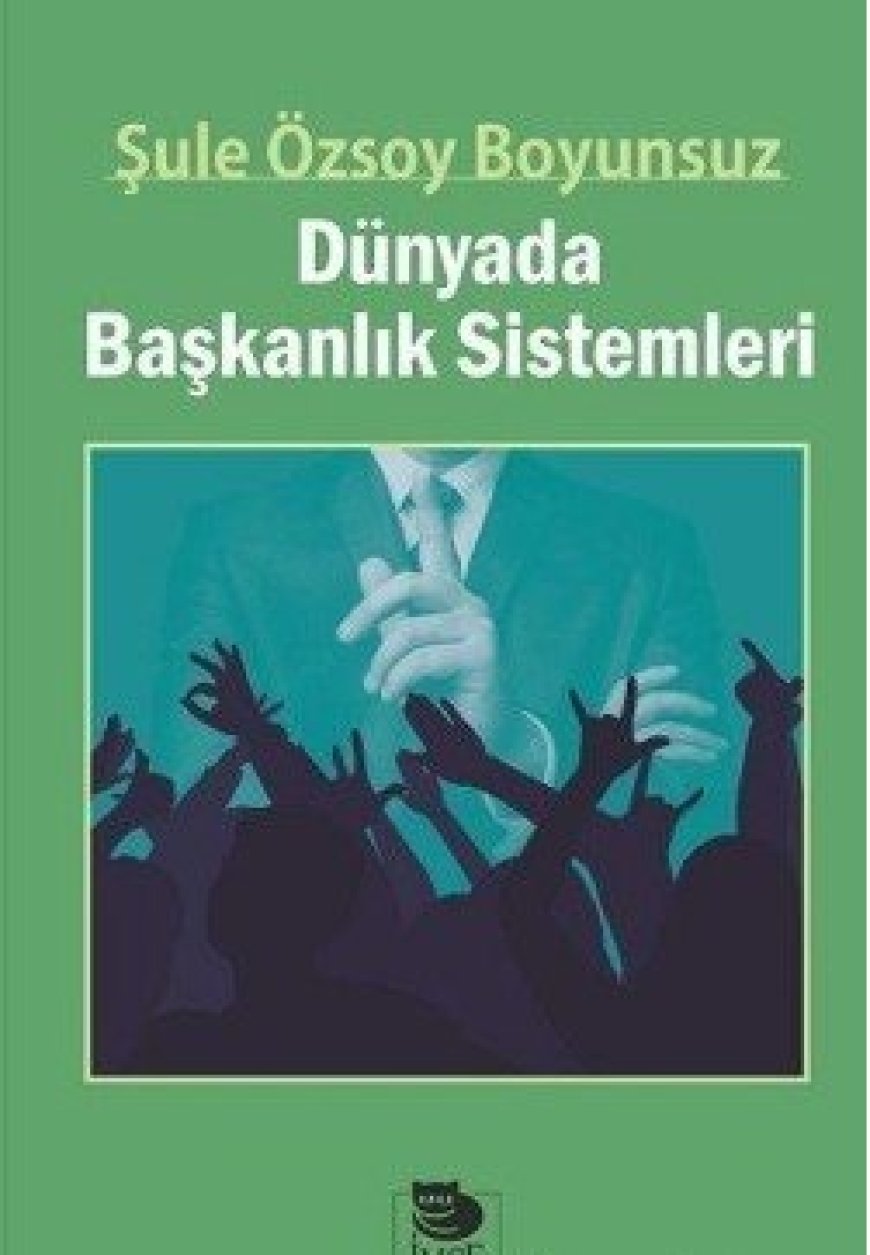 Başkanlık sistemleri: Kurumsal dinamikler ve çeşitlilik