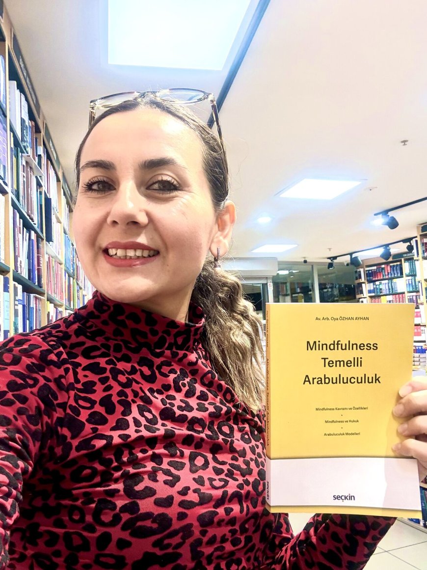 Mindfulness Temelli Arabuluculuk  Oya Özhan Ayhan